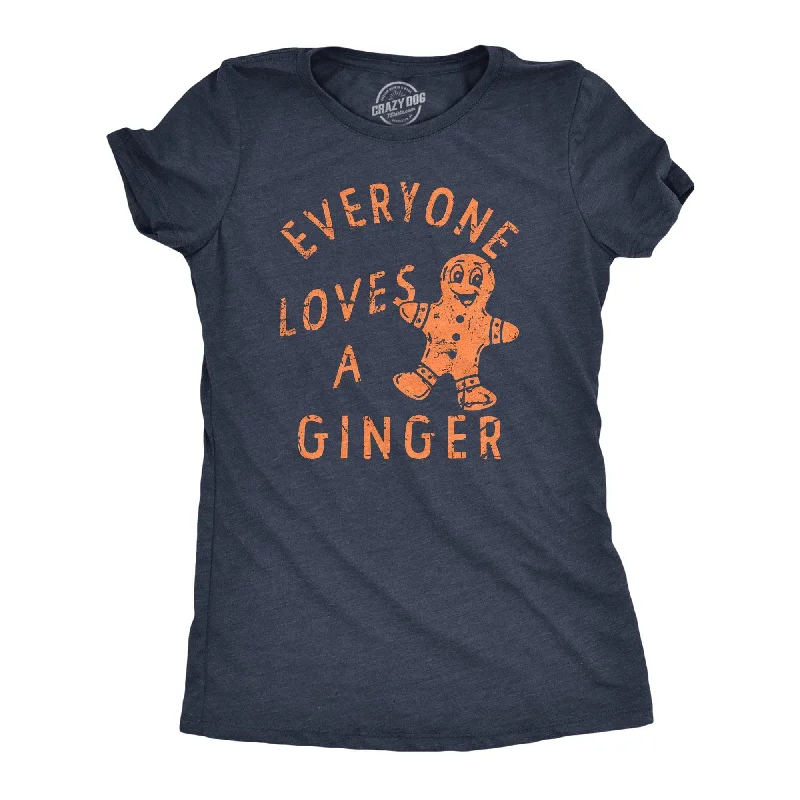 Everyone Loves A Ginger Women's T Shirt