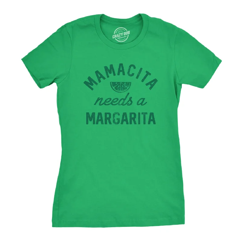 Mamacita Needs A Margarita Women's T Shirt