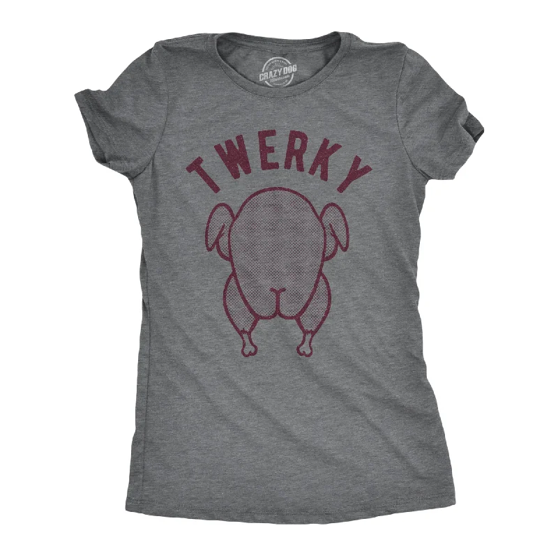 Twerky Women's T Shirt